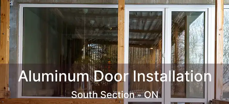  Aluminum Door Installation South Section - ON