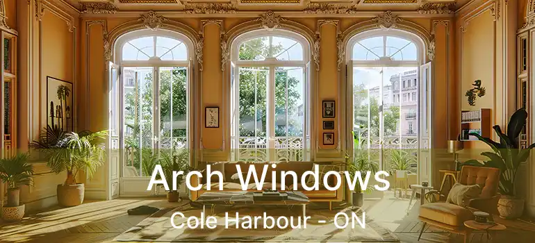  Arch Windows Cole Harbour - ON