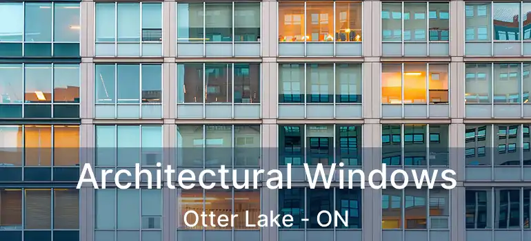  Architectural Windows Otter Lake - ON