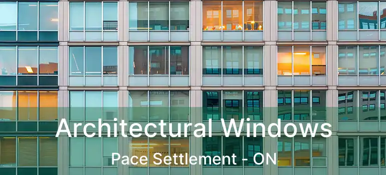  Architectural Windows Pace Settlement - ON