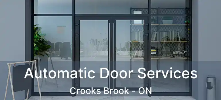  Automatic Door Services Crooks Brook - ON