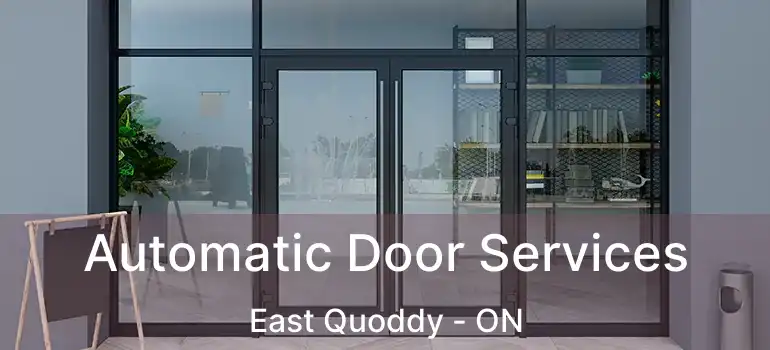  Automatic Door Services East Quoddy - ON