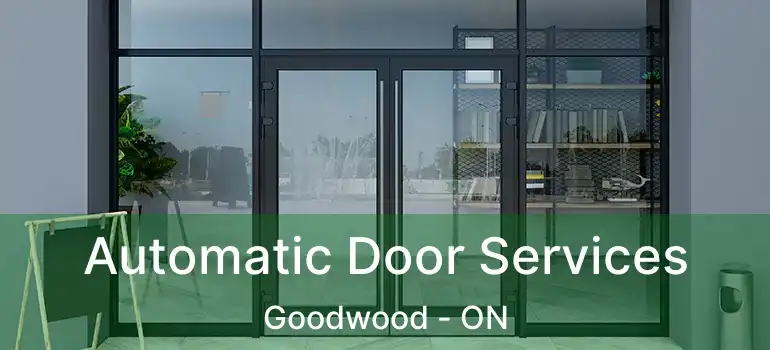  Automatic Door Services Goodwood - ON