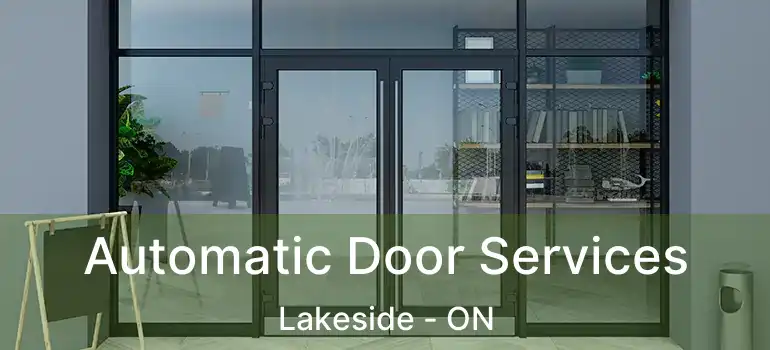  Automatic Door Services Lakeside - ON