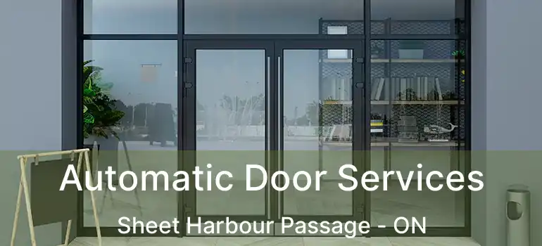  Automatic Door Services Sheet Harbour Passage - ON