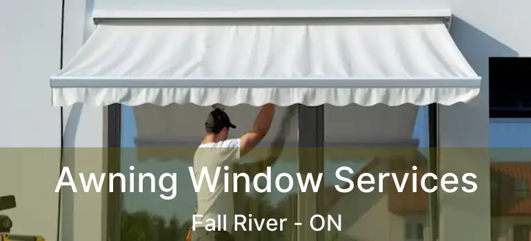  Awning Window Services Fall River - ON