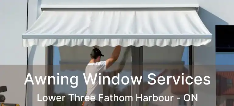  Awning Window Services Lower Three Fathom Harbour - ON