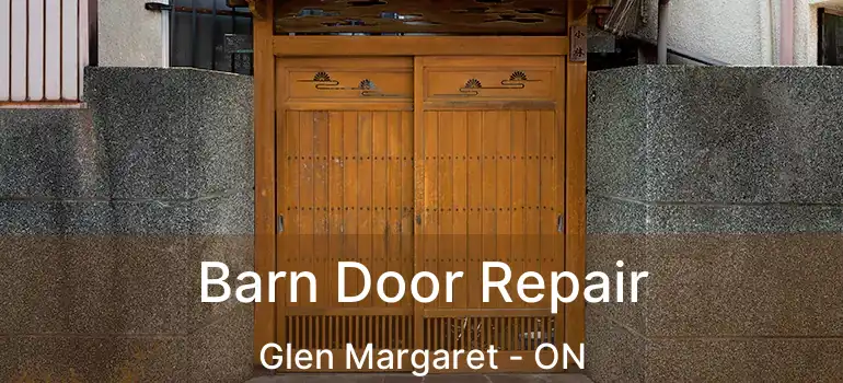  Barn Door Repair Glen Margaret - ON
