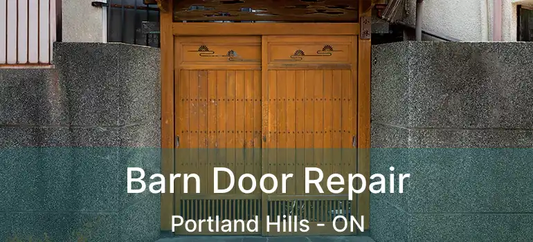  Barn Door Repair Portland Hills - ON