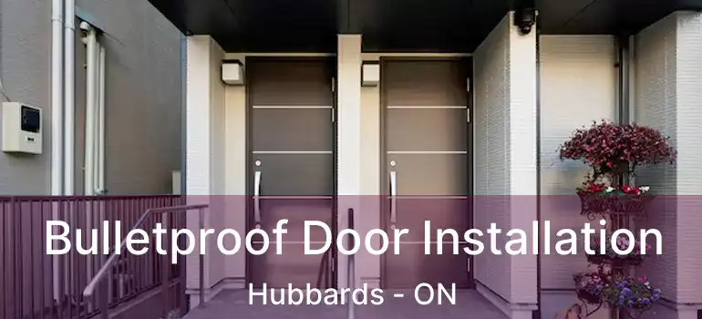  Bulletproof Door Installation Hubbards - ON