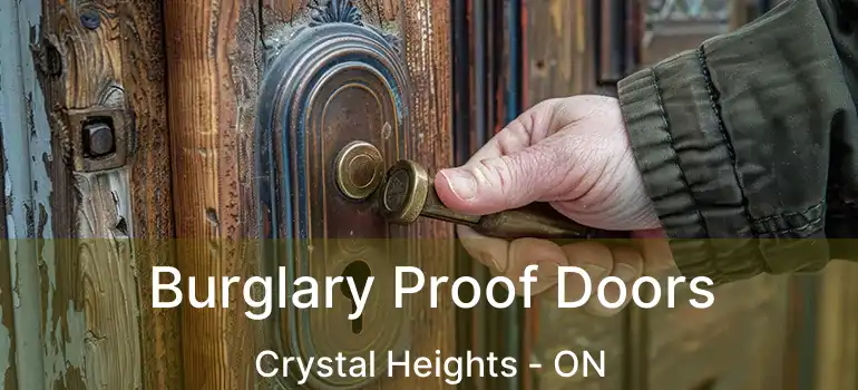  Burglary Proof Doors Crystal Heights - ON