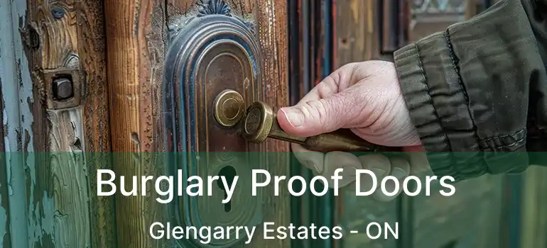  Burglary Proof Doors Glengarry Estates - ON