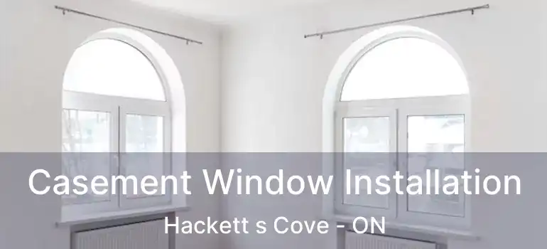  Casement Window Installation Hackett s Cove - ON