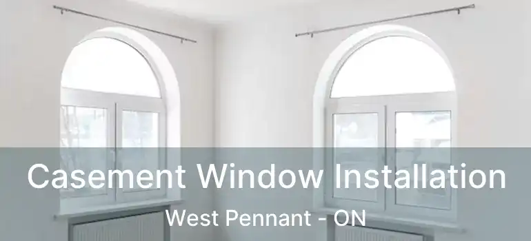  Casement Window Installation West Pennant - ON