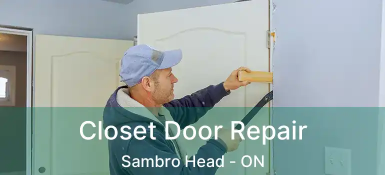  Closet Door Repair Sambro Head - ON