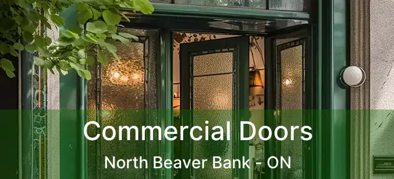  Commercial Doors North Beaver Bank - ON