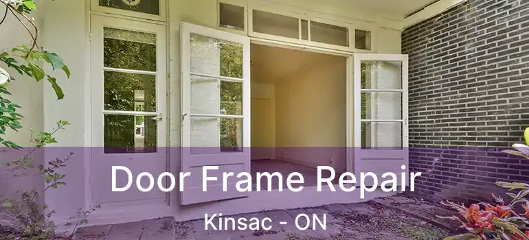  Door Frame Repair Kinsac - ON