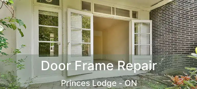  Door Frame Repair Princes Lodge - ON