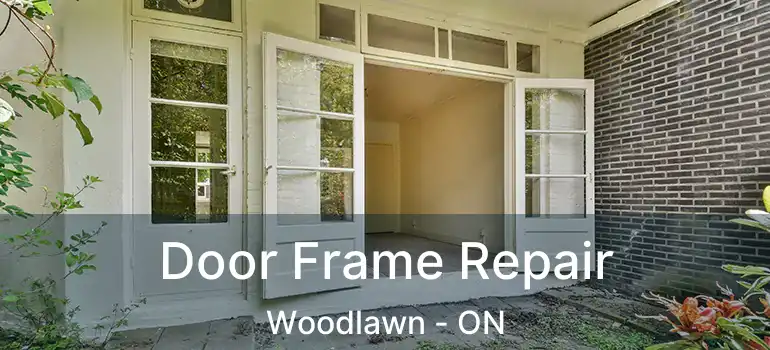  Door Frame Repair Woodlawn - ON