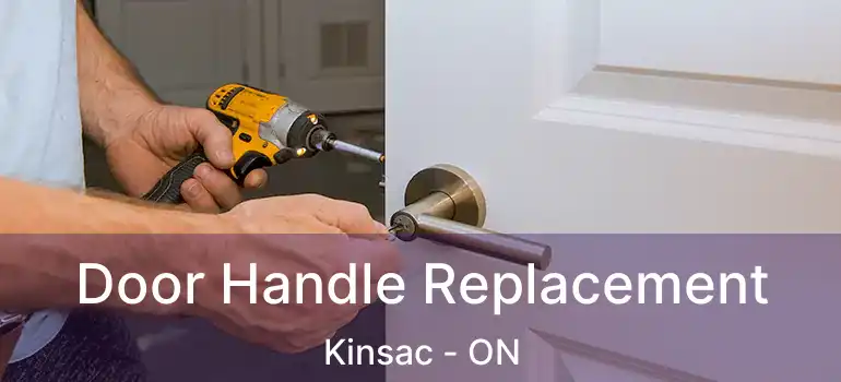  Door Handle Replacement Kinsac - ON