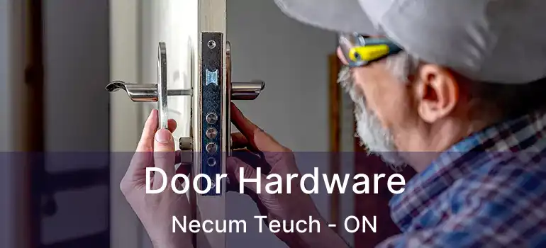  Door Hardware Necum Teuch - ON