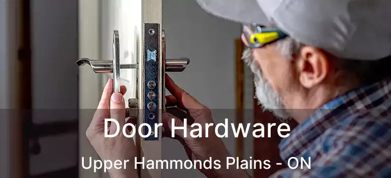  Door Hardware Upper Hammonds Plains - ON