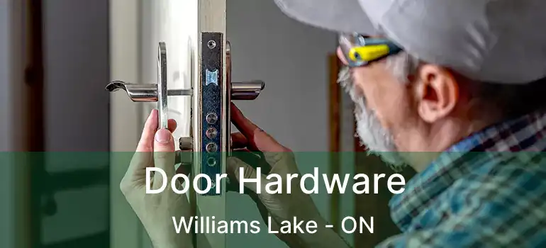  Door Hardware Williams Lake - ON
