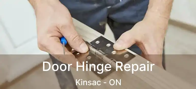  Door Hinge Repair Kinsac - ON