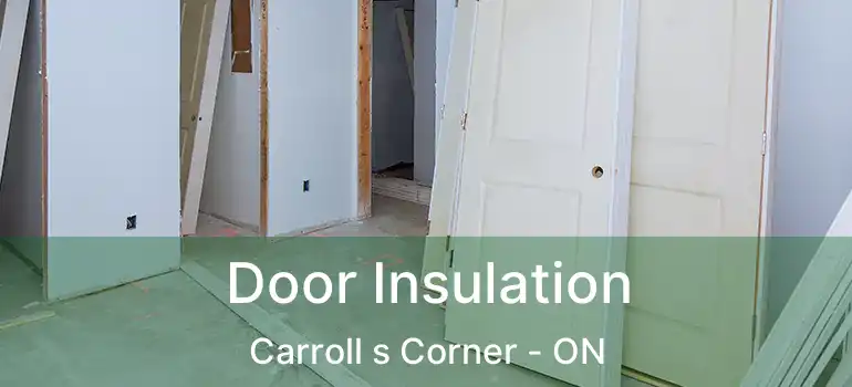  Door Insulation Carroll s Corner - ON