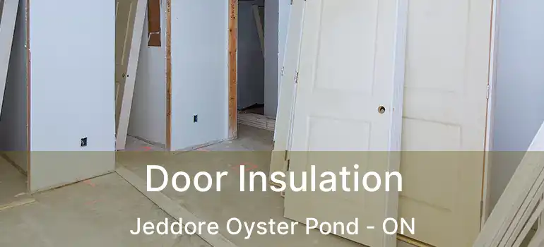  Door Insulation Jeddore Oyster Pond - ON
