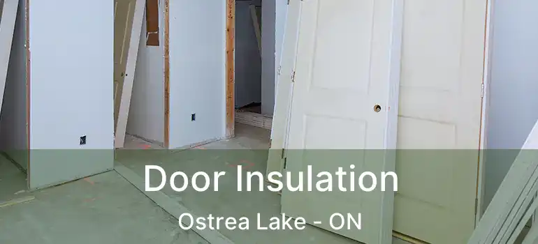  Door Insulation Ostrea Lake - ON