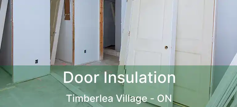  Door Insulation Timberlea Village - ON