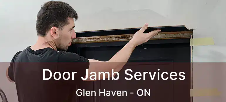  Door Jamb Services Glen Haven - ON
