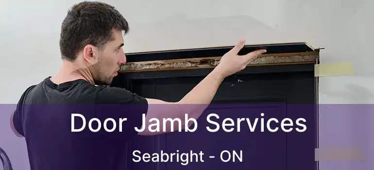  Door Jamb Services Seabright - ON