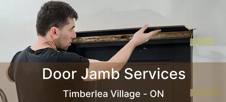  Door Jamb Services Timberlea Village - ON