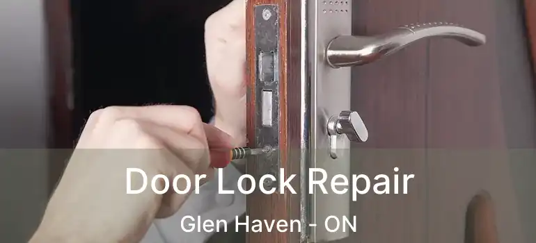  Door Lock Repair Glen Haven - ON