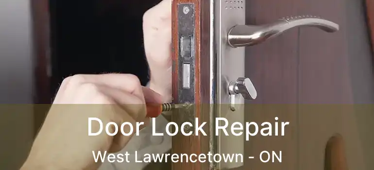  Door Lock Repair West Lawrencetown - ON