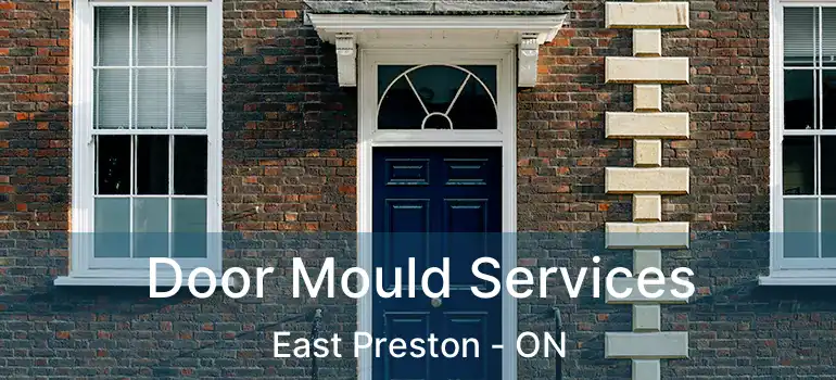  Door Mould Services East Preston - ON
