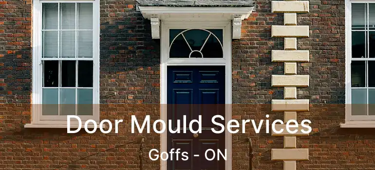  Door Mould Services Goffs - ON