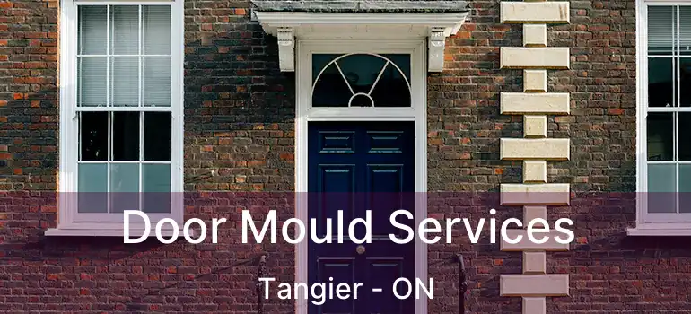  Door Mould Services Tangier - ON