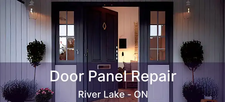  Door Panel Repair River Lake - ON