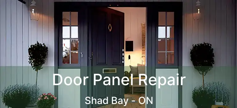  Door Panel Repair Shad Bay - ON