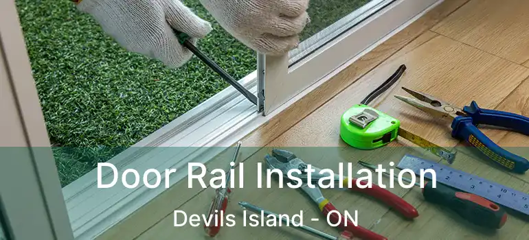  Door Rail Installation Devils Island - ON
