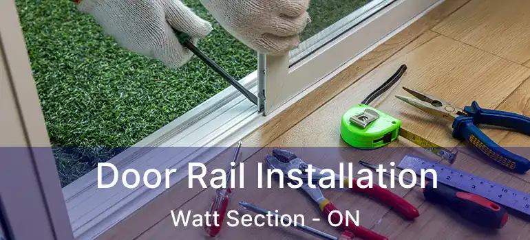  Door Rail Installation Watt Section - ON