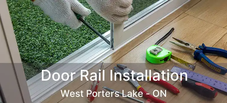 Door Rail Installation West Porters Lake - ON