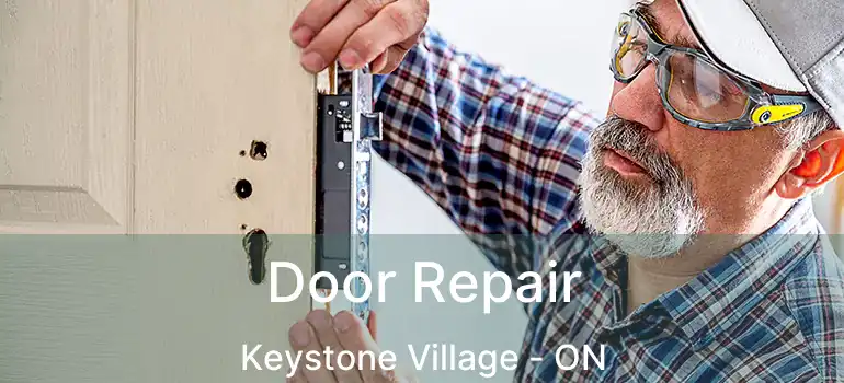  Door Repair Keystone Village - ON