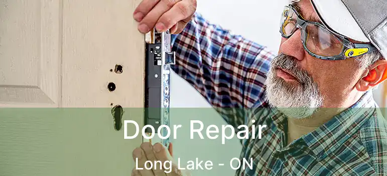  Door Repair Long Lake - ON