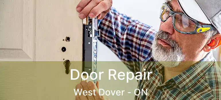  Door Repair West Dover - ON