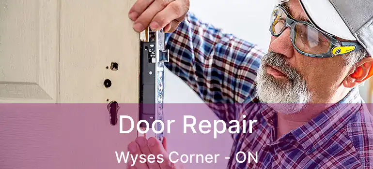  Door Repair Wyses Corner - ON