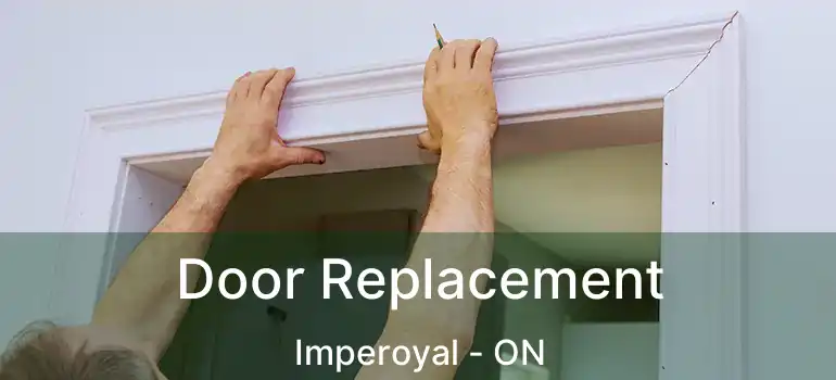  Door Replacement Imperoyal - ON